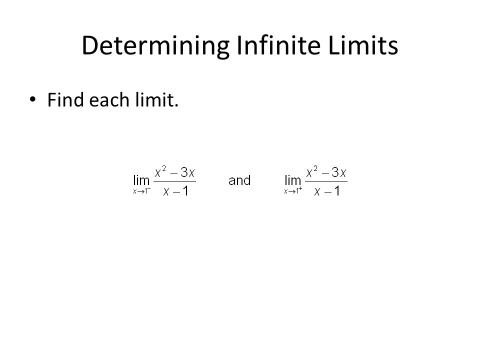 Determining Infinite Limits Find each limit.