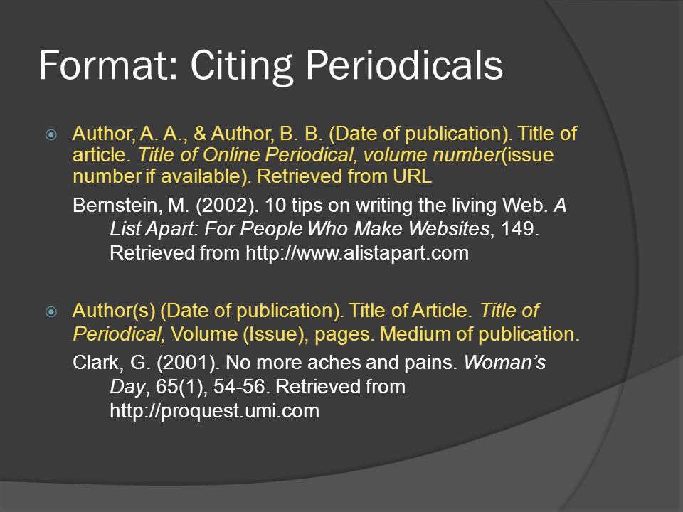 Format: Citing Periodicals  Author, A. A., & Author, B.