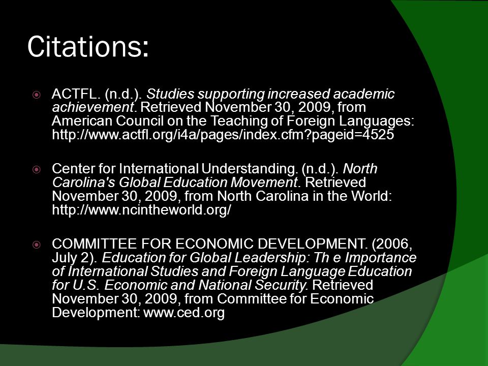 Citations:  ACTFL. (n.d.). Studies supporting increased academic achievement.