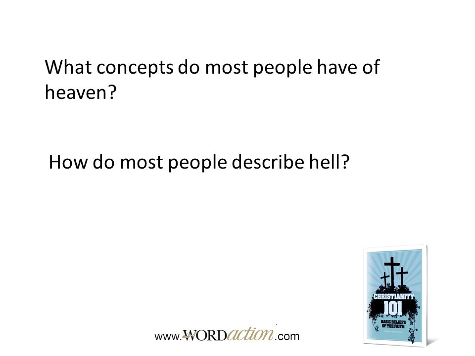 What concepts do most people have of heaven How do most people describe hell