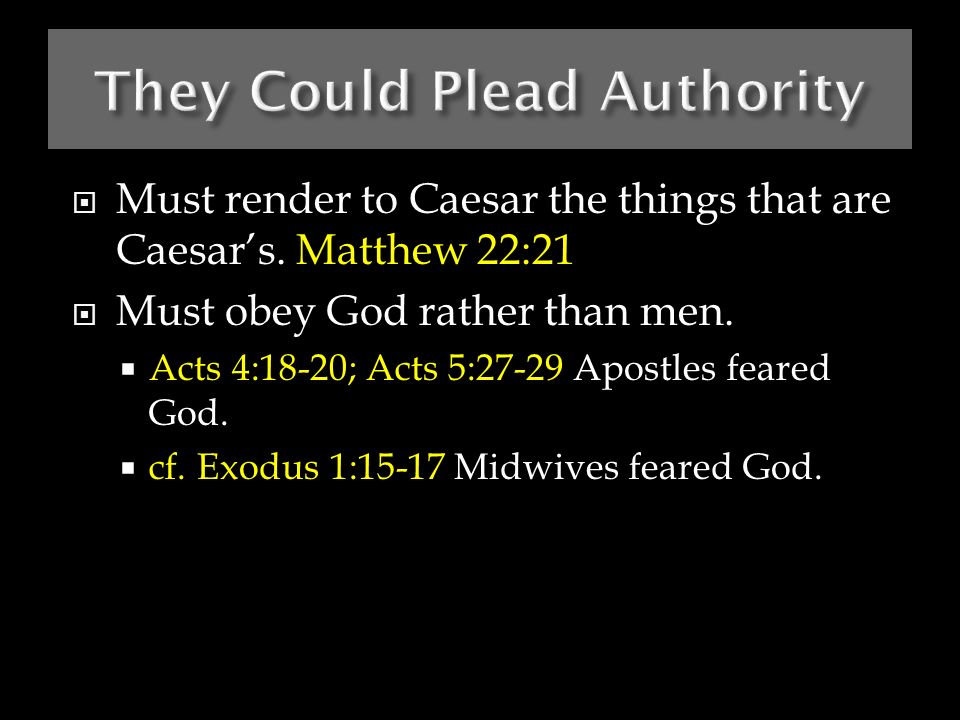  Must render to Caesar the things that are Caesar’s.
