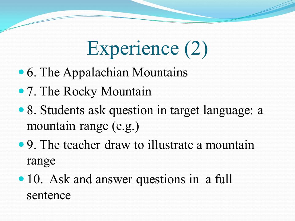 Experience (2) 6. The Appalachian Mountains 7. The Rocky Mountain 8.