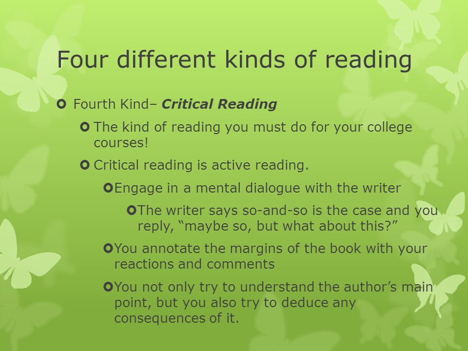Critical Reading. Four different kinds of reading  First Kind – Casual  Reading  Most common – everyone does it  Reader glances at magazines,  newspaper. - ppt download