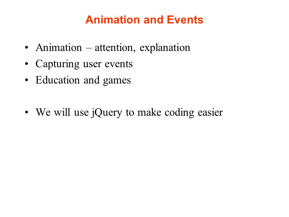 Set 7: Events and Animation IT452 Advanced Web and Internet Systems. - ppt  download