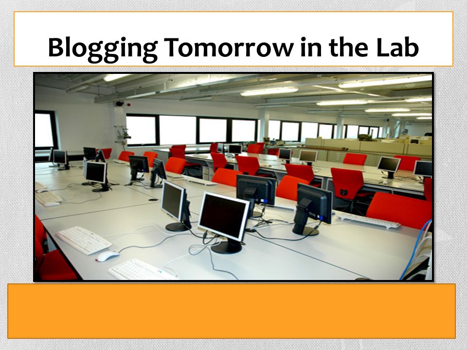 Blogging Tomorrow in the Lab