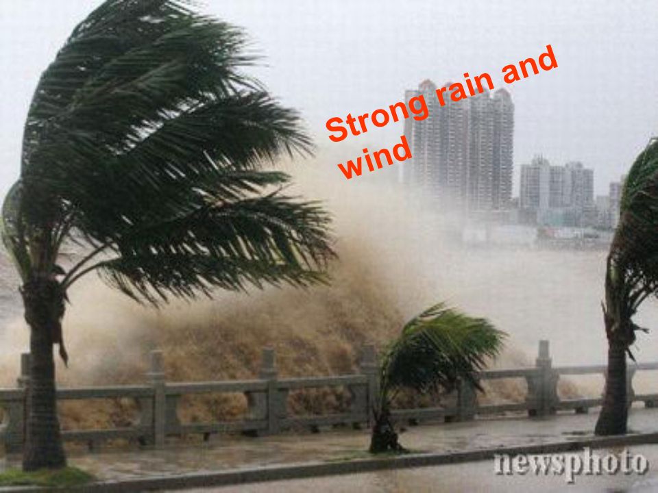 Strong rain and wind