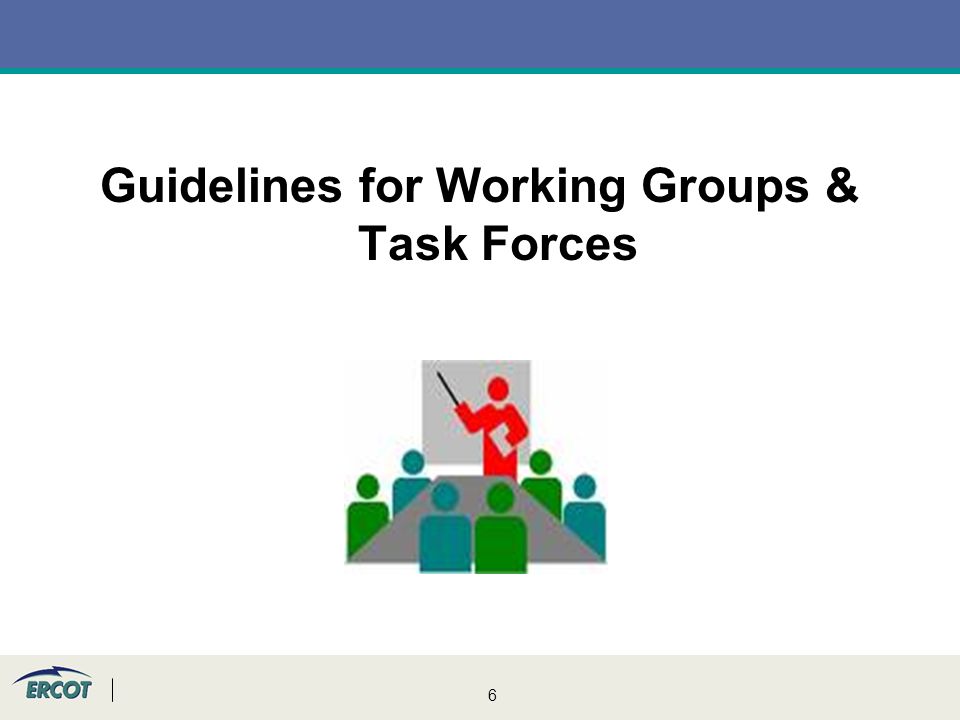 6 Guidelines for Working Groups & Task Forces