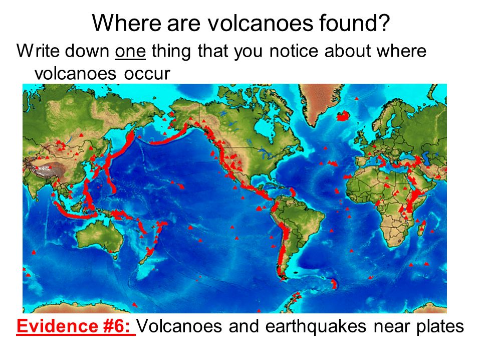Where are volcanoes found.