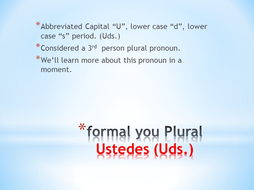 * Abbreviated Capital U , lower case d , lower case s period.