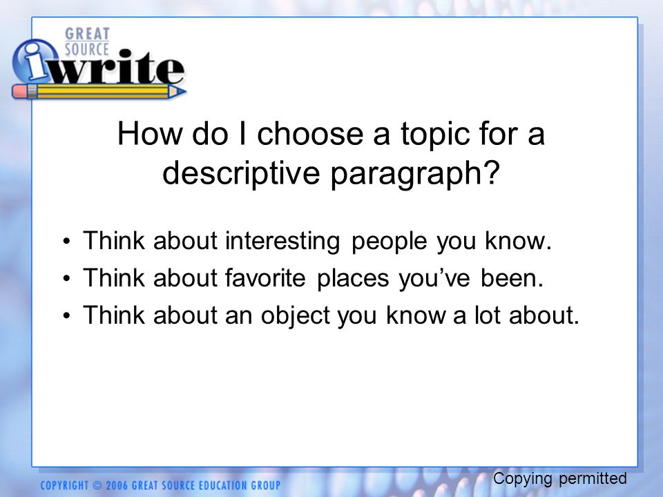 How do I choose a topic for a descriptive paragraph.