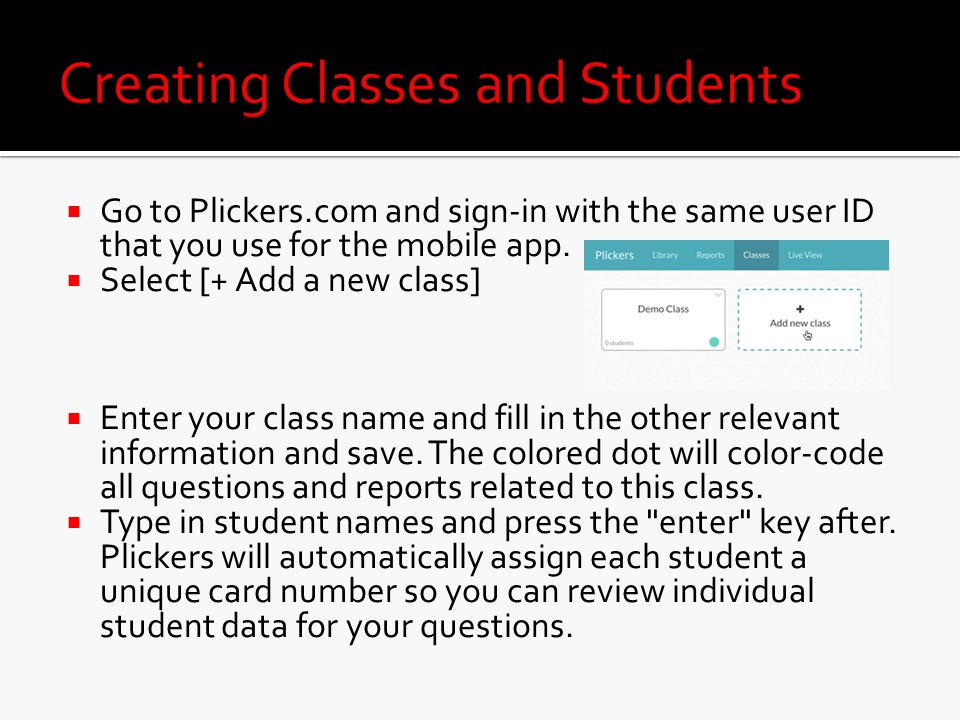  Go to Plickers.com and sign-in with the same user ID that you use for the mobile app.