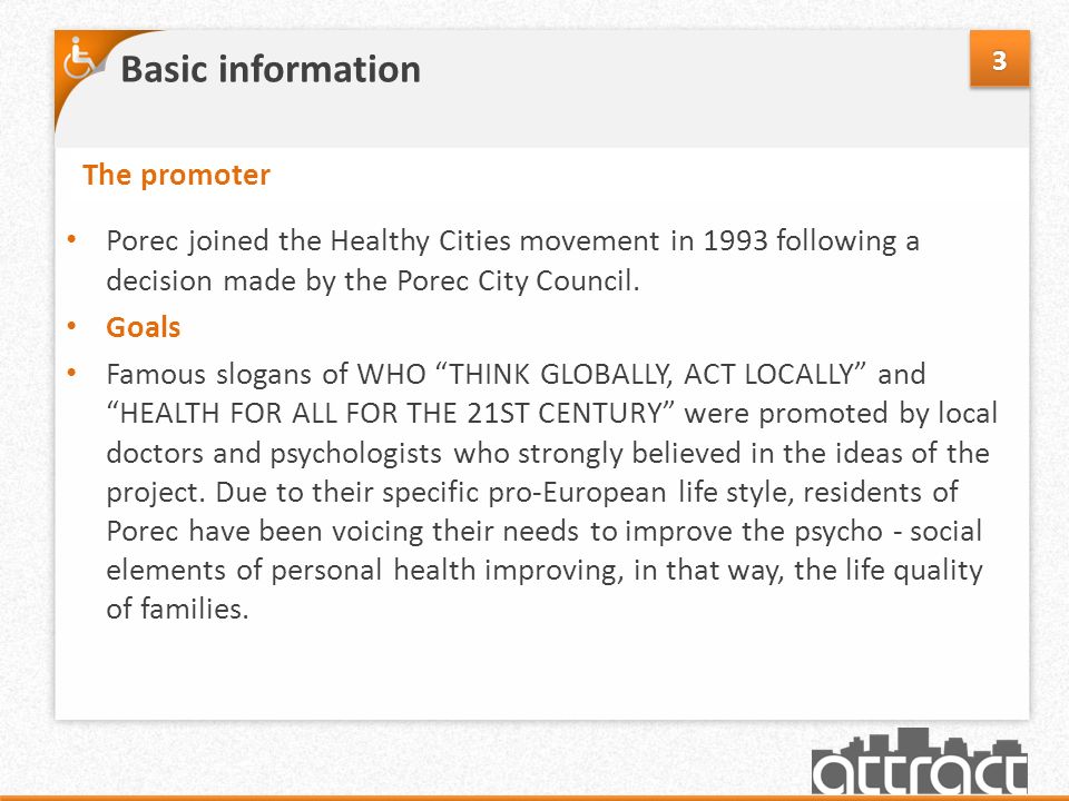B Basic information Porec joined the Healthy Cities movement in 1993 following a decision made by the Porec City Council.