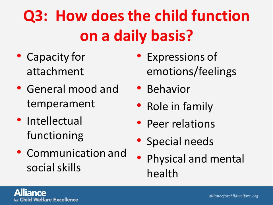 Q3: How does the child function on a daily basis.