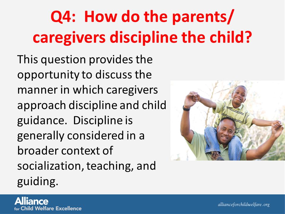 Q4: How do the parents/ caregivers discipline the child.