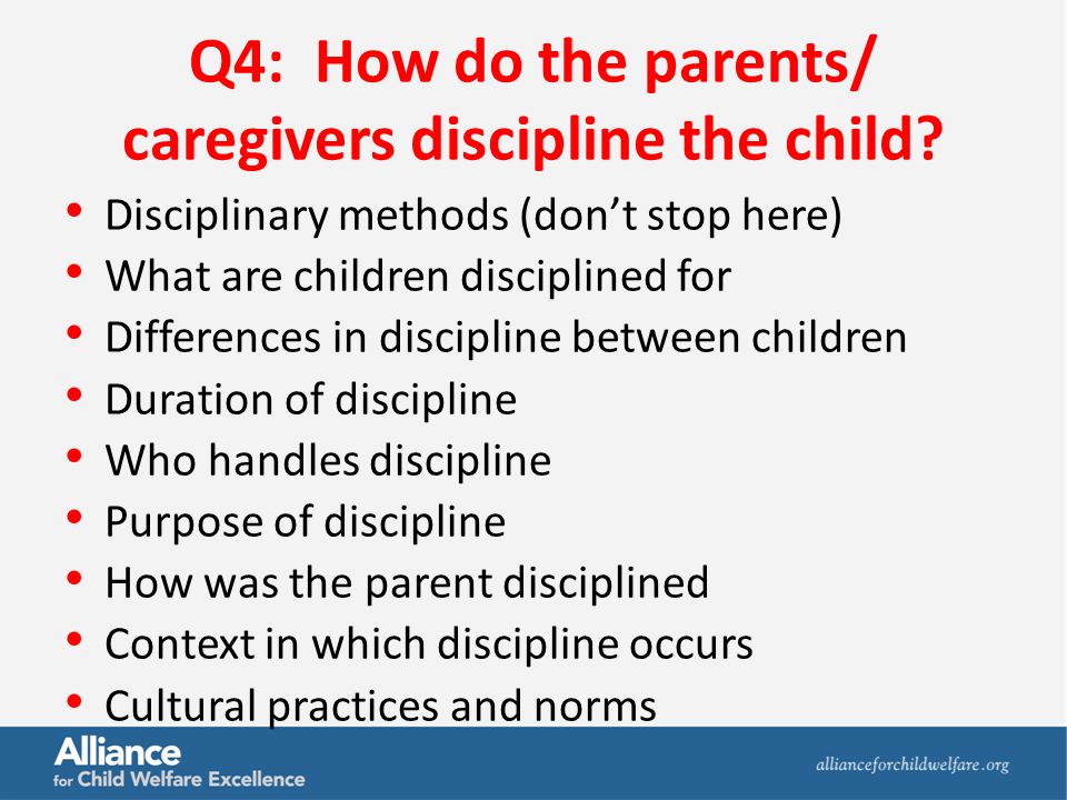 Q4: How do the parents/ caregivers discipline the child.