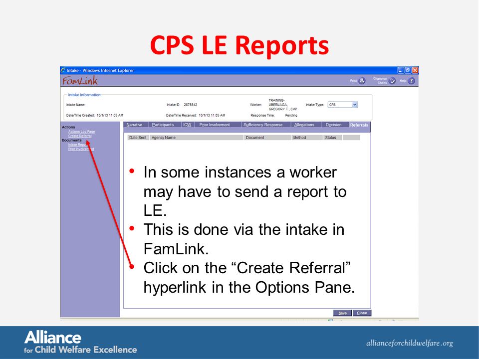 CPS LE Reports In some instances a worker may have to send a report to LE.