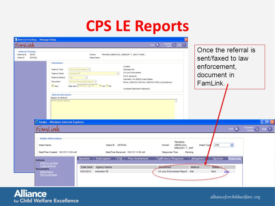 CPS LE Reports Once the referral is sent/faxed to law enforcement, document in FamLink.