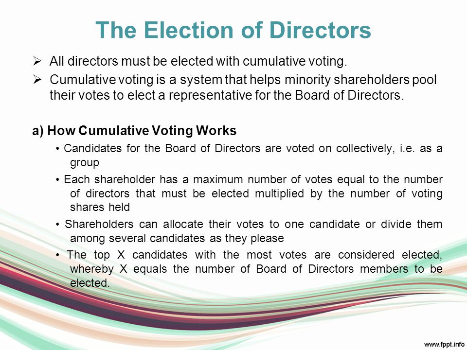 The Election of Directors  All directors must be elected with cumulative voting.