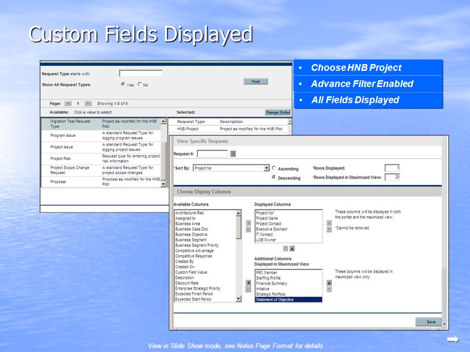 Custom Fields Displayed Choose HNB Project Advance Filter EnabledAll Fields Displayed View in Slide Show mode; see Notes Page Format for details