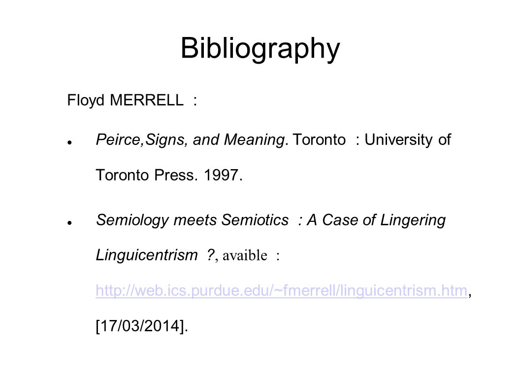 The Contribution of Floyd MERRELL to the Field of Semiotics with Respect to  PEIRCE's Theory Presented by KESSI Nassima Master II Language and  Communication. - ppt download