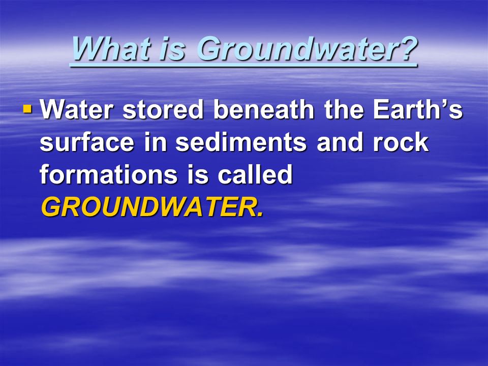 What is Groundwater.