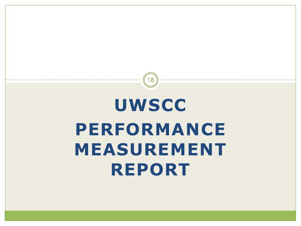 UWSCC PERFORMANCE MEASUREMENT REPORT 18