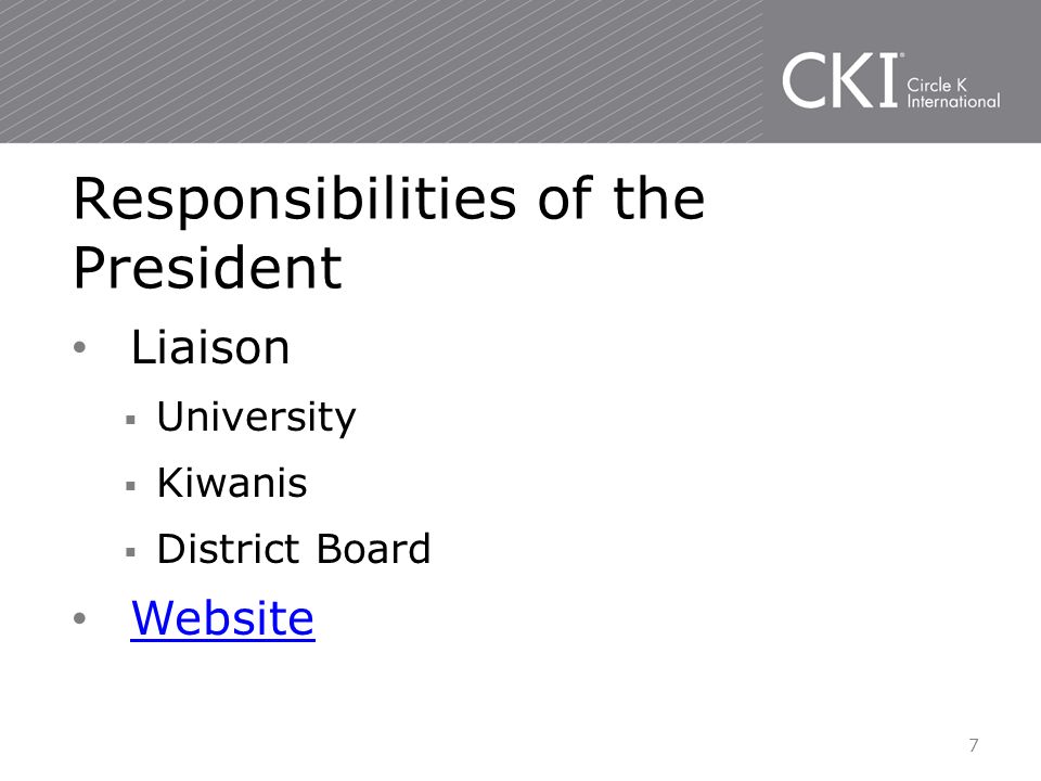 Liaison  University  Kiwanis  District Board Website Responsibilities of the President 7
