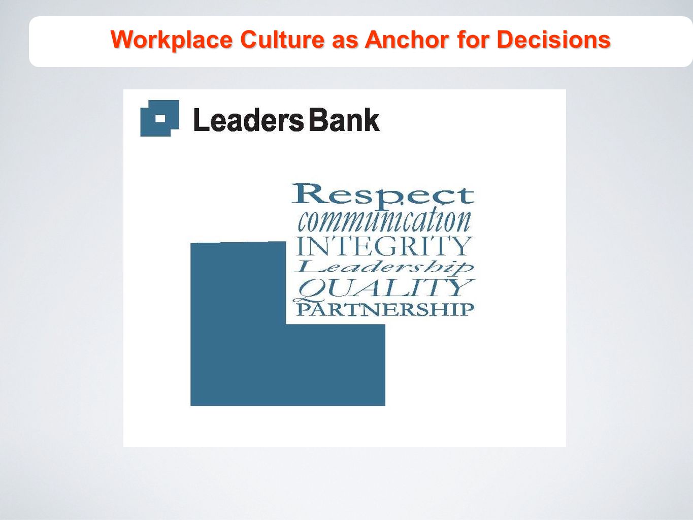Workplace Culture as Anchor for Decisions