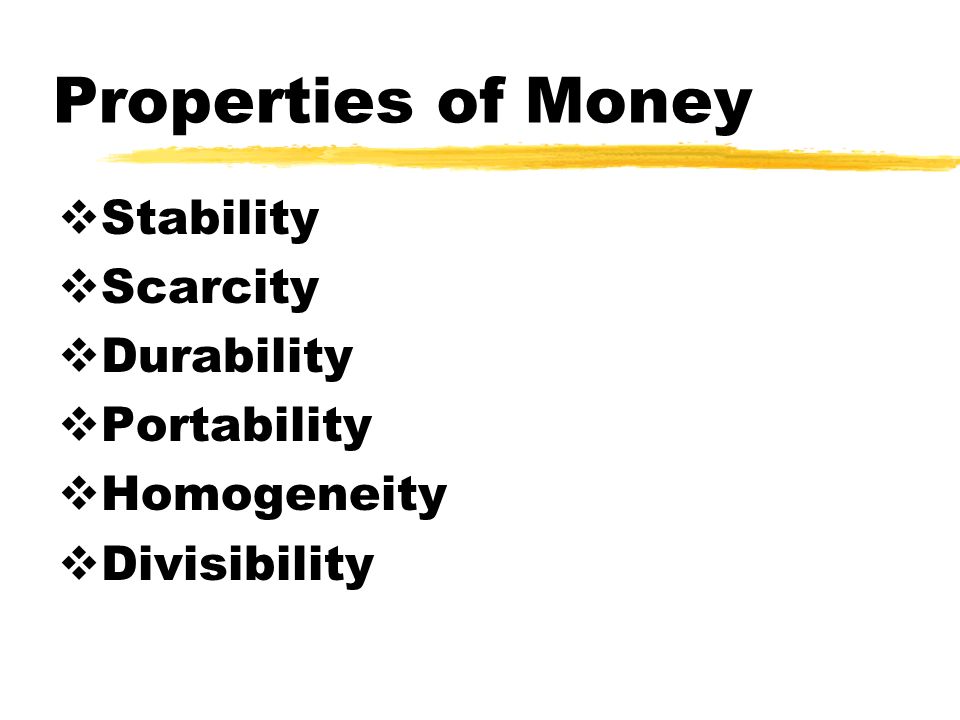 Function of Money  A medium of exchange or a means of payment  A unit of account  A store of value  A standard for deferred payment