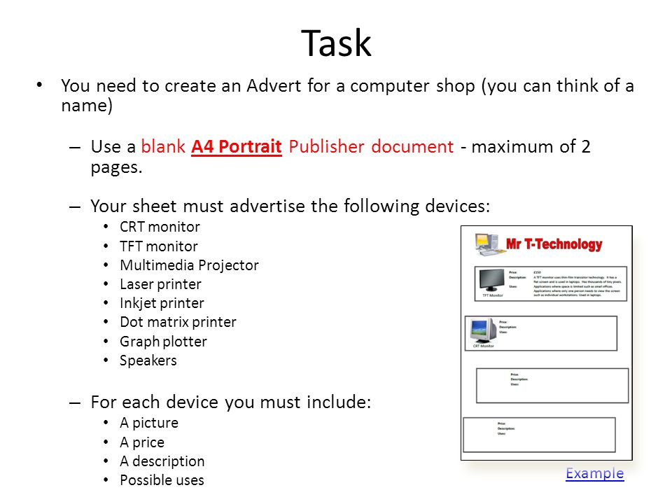 Task You need to create an Advert for a computer shop (you can think of a name) – Use a blank A4 Portrait Publisher document - maximum of 2 pages.