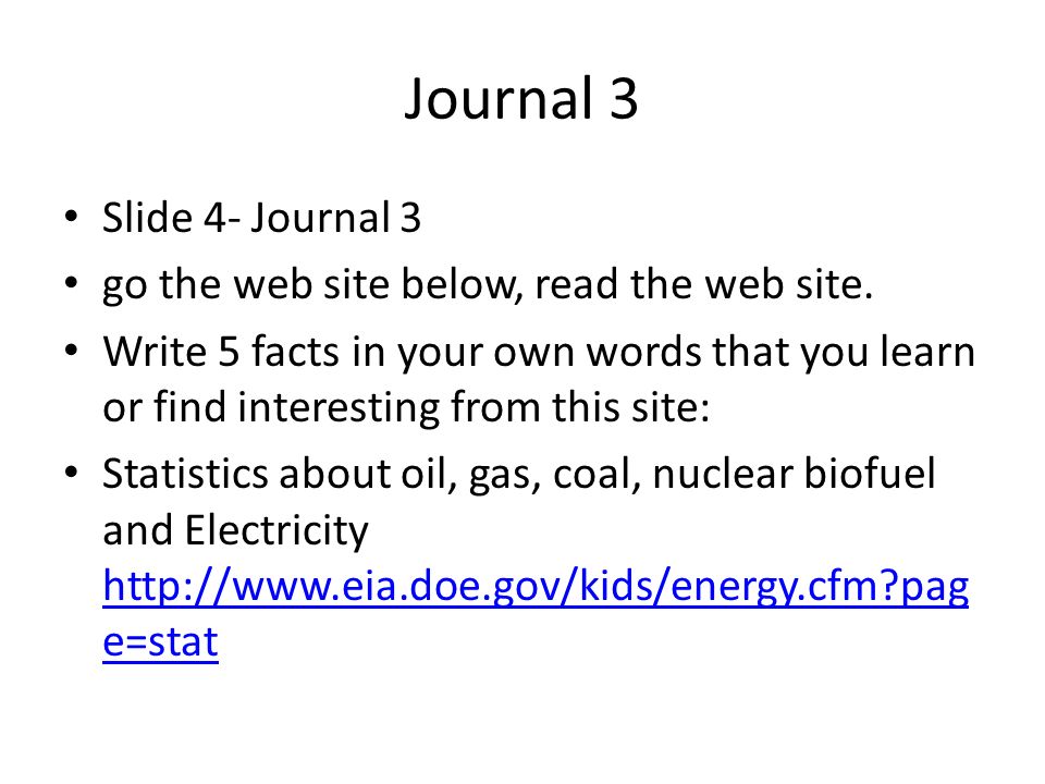 Journal 3 Slide 4- Journal 3 go the web site below, read the web site.