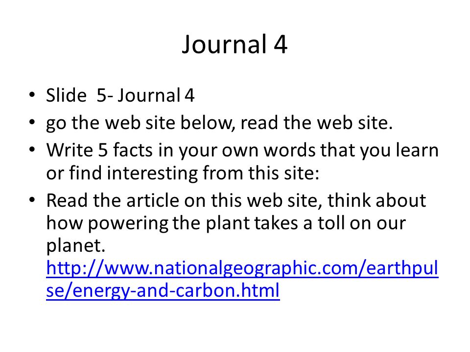 Journal 4 Slide 5- Journal 4 go the web site below, read the web site.
