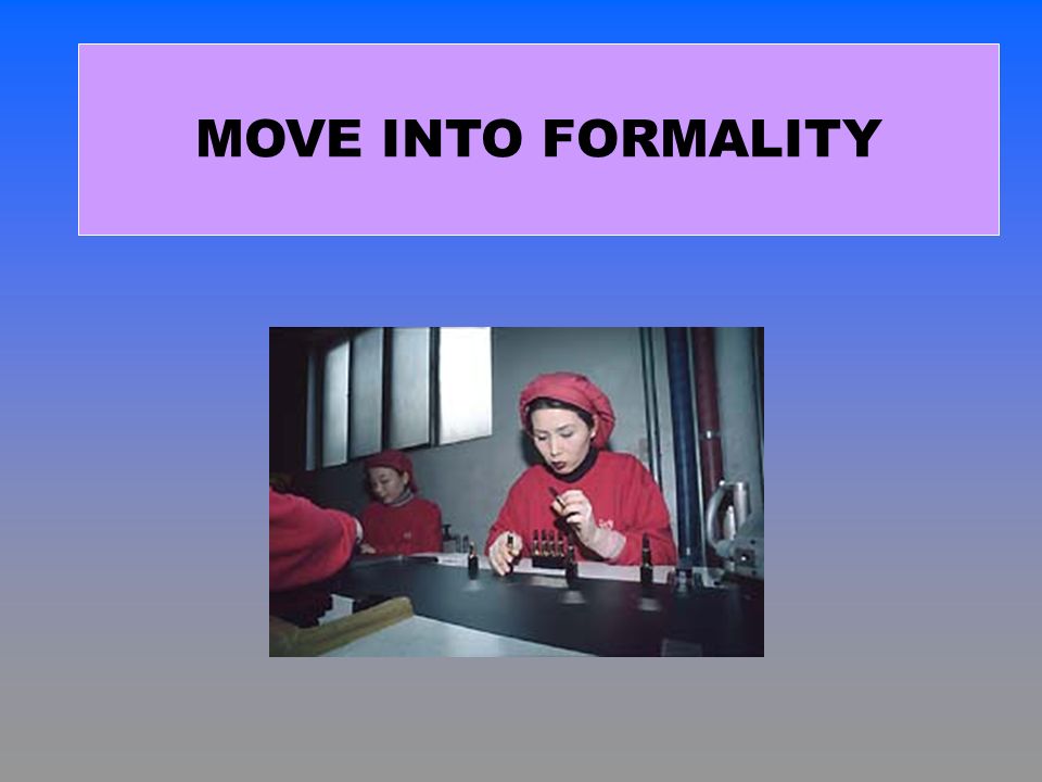 MOVE INTO FORMALITY