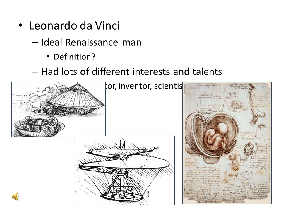 Leonardo da Vinci – Ideal Renaissance man Definition.
