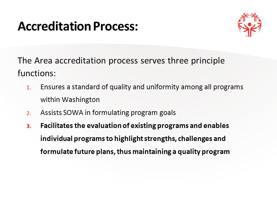 Accreditation Process: The Area accreditation process serves three principle functions: 1.