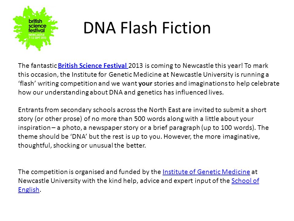 Dna Flash Fiction The Fantastic British Science Festival 2013 Is Coming To Newcastle This Year To Mark This Occasion The Institute For Genetic Medicine Ppt Download