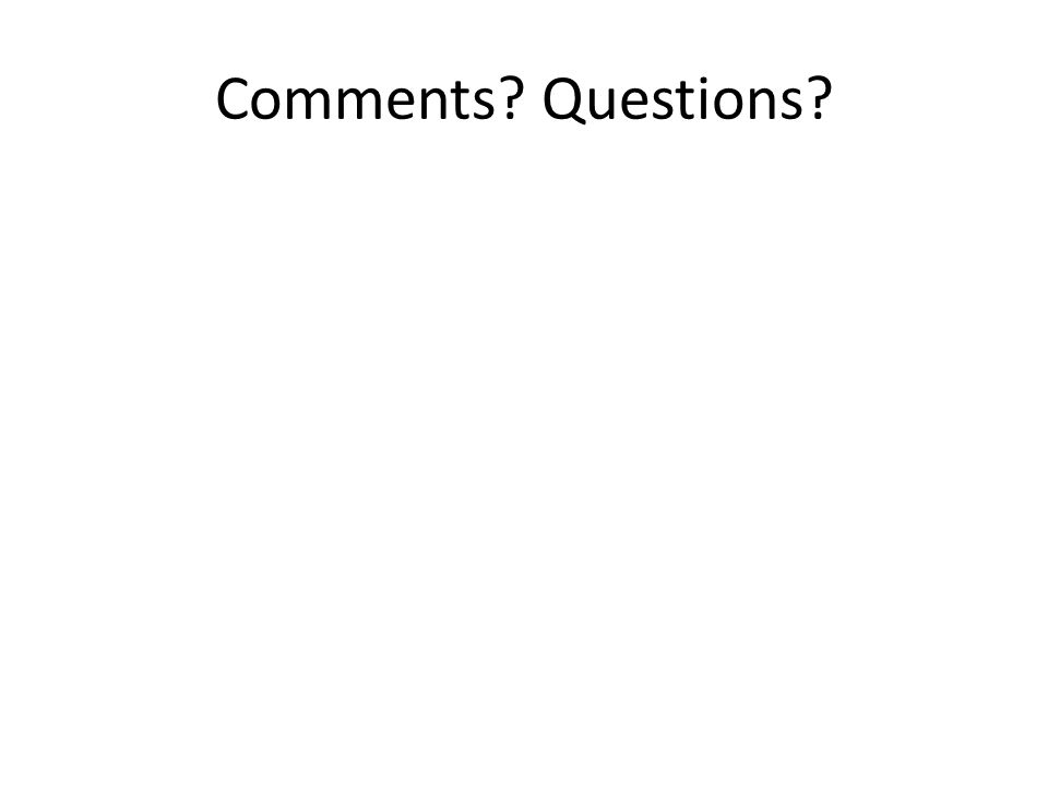 Comments Questions