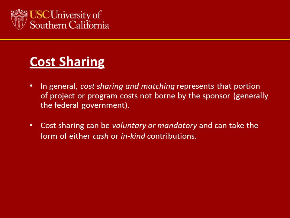 Cost Sharing In general, cost sharing and matching represents that portion of project or program costs not borne by the sponsor (generally the federal government).