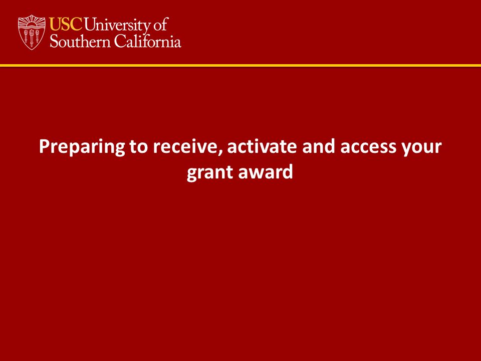 Preparing to receive, activate and access your grant award