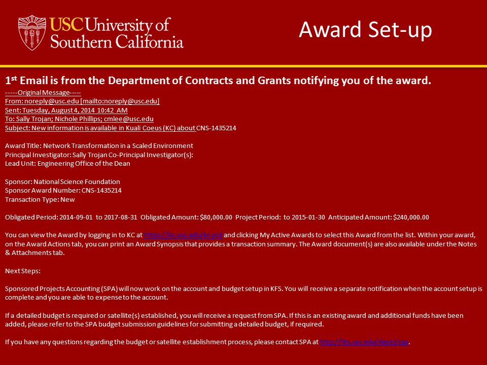 Award Set-up 1 st  is from the Department of Contracts and Grants notifying you of the award.