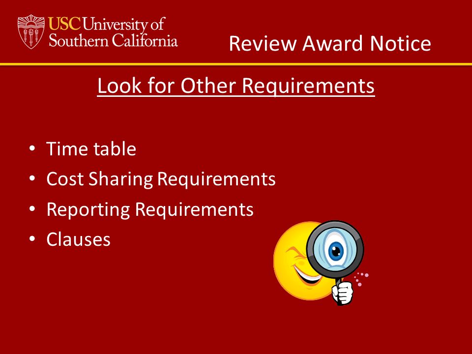 Time table Cost Sharing Requirements Reporting Requirements Clauses Review Award Notice Look for Other Requirements