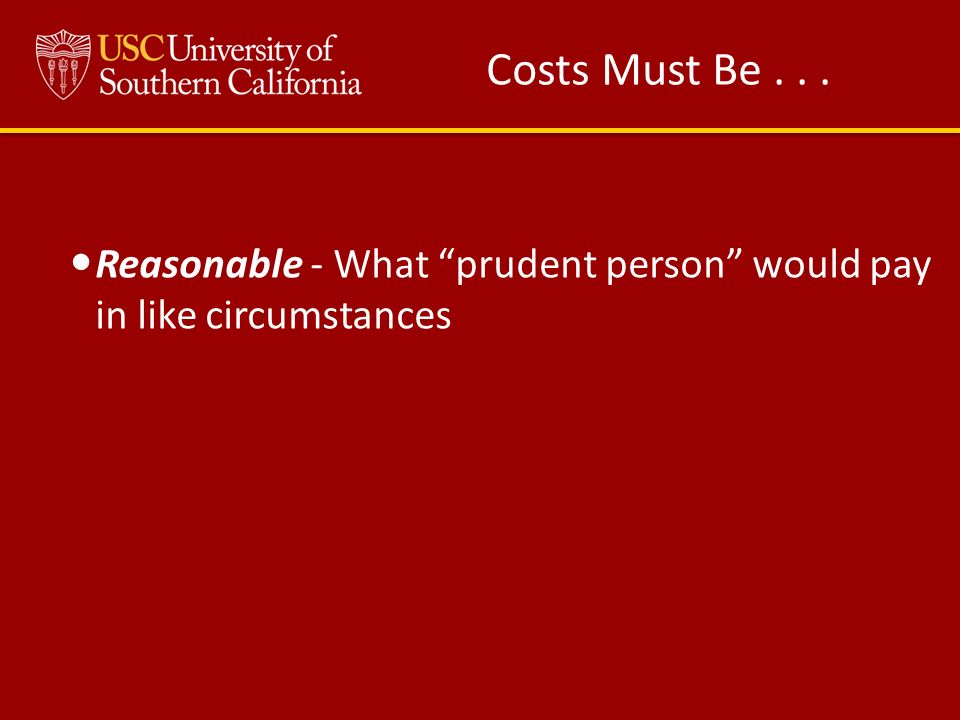 Costs Must Be... Reasonable - What prudent person would pay in like circumstances