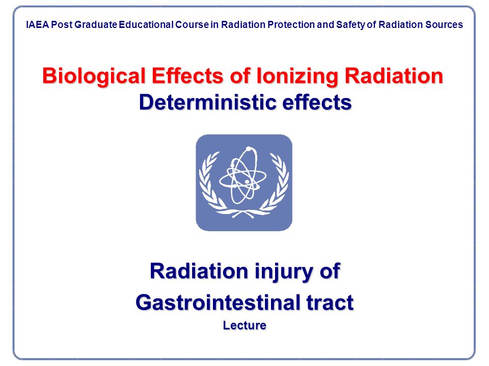 Biological Effects Of Ionizing Radiation Deterministic - 