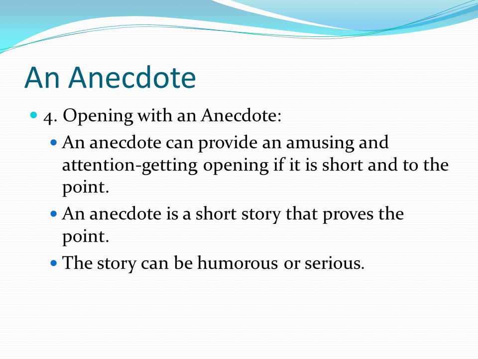 An Anecdote 4.