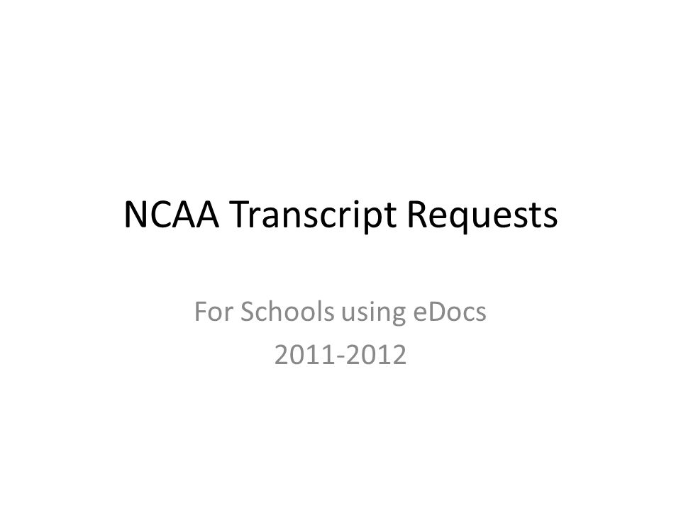 NCAA Transcript Requests For Schools using eDocs