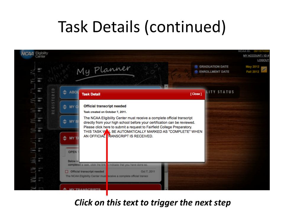 Task Details (continued) Click on this text to trigger the next step