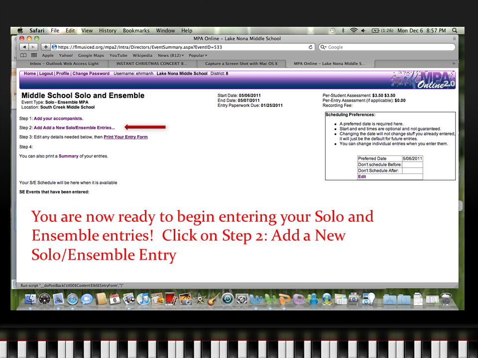 You are now ready to begin entering your Solo and Ensemble entries.