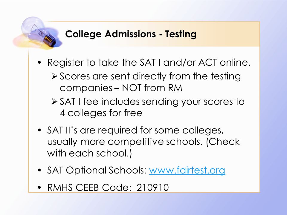 College Admissions - Testing Register to take the SAT I and/or ACT online.