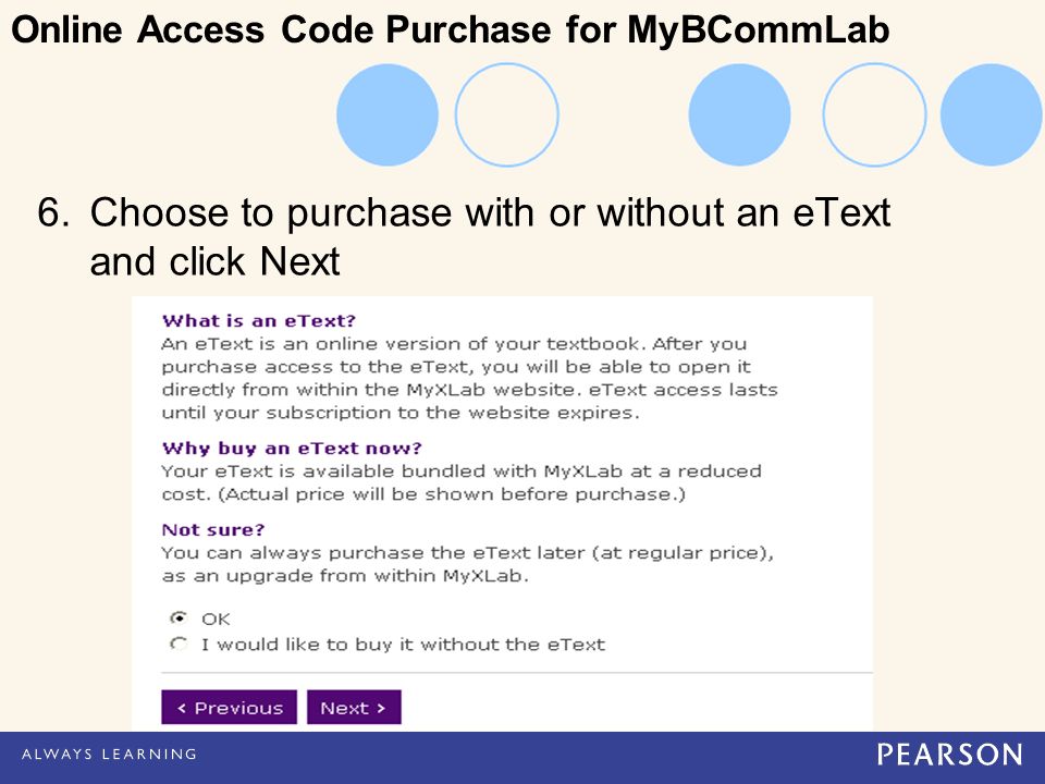 6.Choose to purchase with or without an eText and click Next Online Access Code Purchase for MyBCommLab