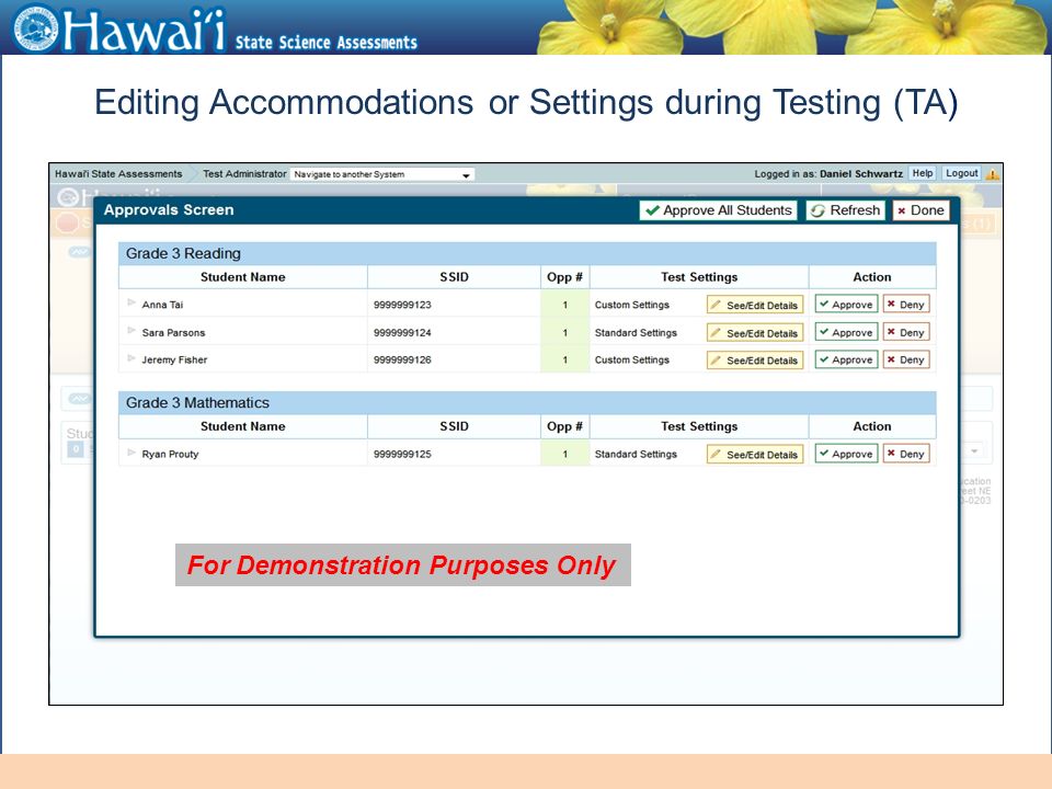 Online Hawai‘i State Assessments Editing Accommodations or Settings during Testing (TA) For Demonstration Purposes Only
